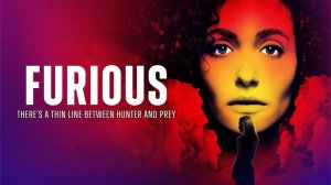 Сериал Яростная - 1 сезон 1 серия / Furious