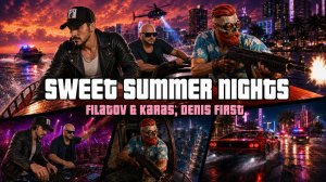 Filatov & Karas, Denis First - Sweet Summer Nights [GTA Music Video]