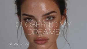 Oscar & Deep - Closer To My Dreams