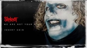 Slipknot - Insert Coin