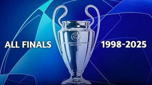 🏆 ВСЕ ФИНАЛЫ ЛИГИ ЧЕМПИОНОВ УЕФА 1998-2025 | ЛУЧШИЕ МОМЕНТЫ