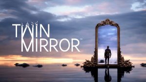 Twin Mirror  ▶︎ Прохождение ▶︎ 2