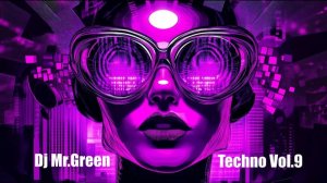 Dj Mr.Green - Techno Vol.9