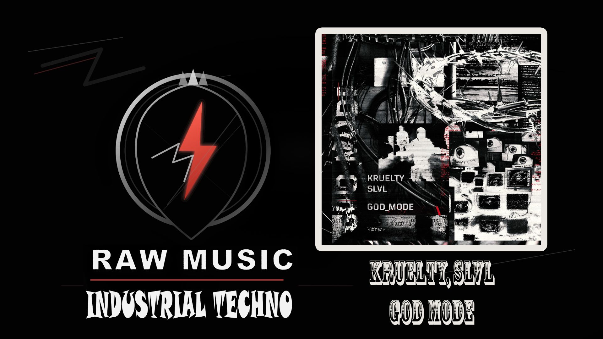 INDUSTRIAL TECHNO: KRUELTY, SLVL - GOD MODE