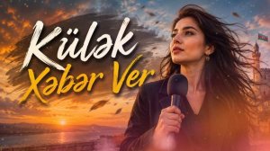 Külək xəbər ver (2026)