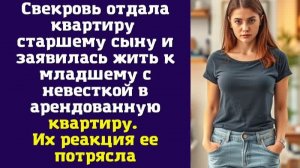 Свекровь отдала квартиру старшему сыну и заявилась жить к младшему с невесткой в арендованную