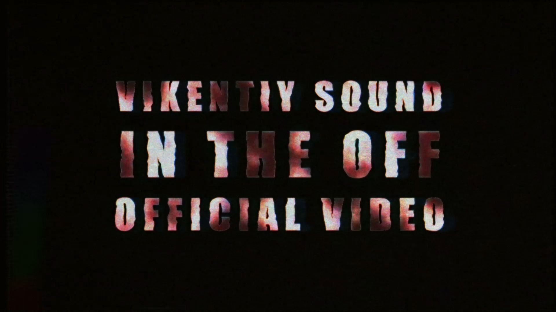 Vikentiy Sound - In The Off (Official Video) (2026)