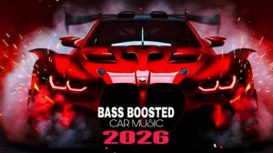 МУЗЫКА В МАШИНУ 2026 🔥 Bass Boosted