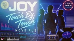 JOY – TOUCH BY TOUCH (Summer Drive Mix) _ Nove Rue Cover