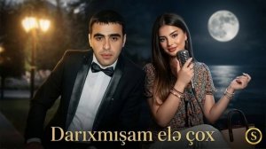 Darıxmışam elə çox (2026)