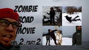 Zombie Road Movie | Часть 2, день второй