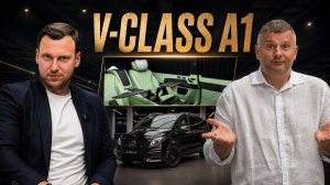 Что они сделали с V-Class?! Совместный обзор с руководителем «A1»