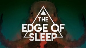 На грани сна - 1 серия (2024) / The Edge of Sleep
