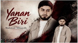 Mahmud Mikayıllı - Yanan Biri (2026)