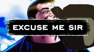 Excuse me sir в чикен гане