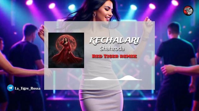 Shahzoda - Kechalari ( Red Tiger Remix ) 2026