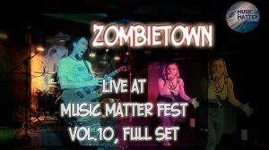 Zombietown - Live at Music Matter Fest vol.10 | 18.03.2018
