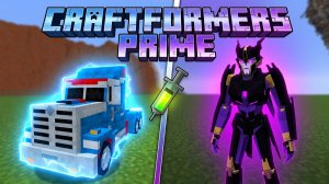 ПЕРВАЯ ЧАСТЬ КРУПНОГО ОБНОВЛЕНИЯ CRAFTFORMERS PRIME