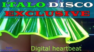 DISCO-GIRLS - Digital heartbeat  / Italo Disco / Eurodisco / Italo Disco New Generation / ДИСКО 80