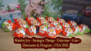 Kinder Сюрприз - Очень странные дела - единороги - автомобили - динозавры
