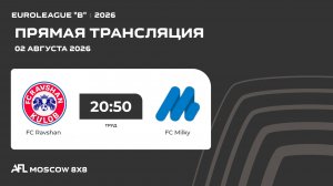 AFL26. Euroleague «B». Day 6. FC Ravshan - FC Milky