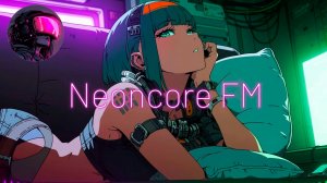 🌃1993 She Used To Dream🌆Cyberpunk,Synthwave_NE💿NCORE FM_27-07-2026