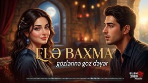 Elə Baxma (2026)