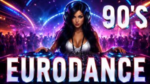 🔥🎶 Eurodance 90s Megamix Часть 9 💿✨ Лучшие танцевальные хиты 90-х! 🚀💃 Мегамикс