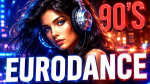 🔥🎶 Eurodance 90s Megamix Часть 8 💿✨ Лучшие танцевальные хиты 90-х! 🚀💃 Мегамикс