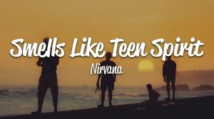 Nirvana - Smells Like Teen Spirit