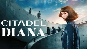 Цитадель: Диана - 3 серия (2024) / Citadel: Diana