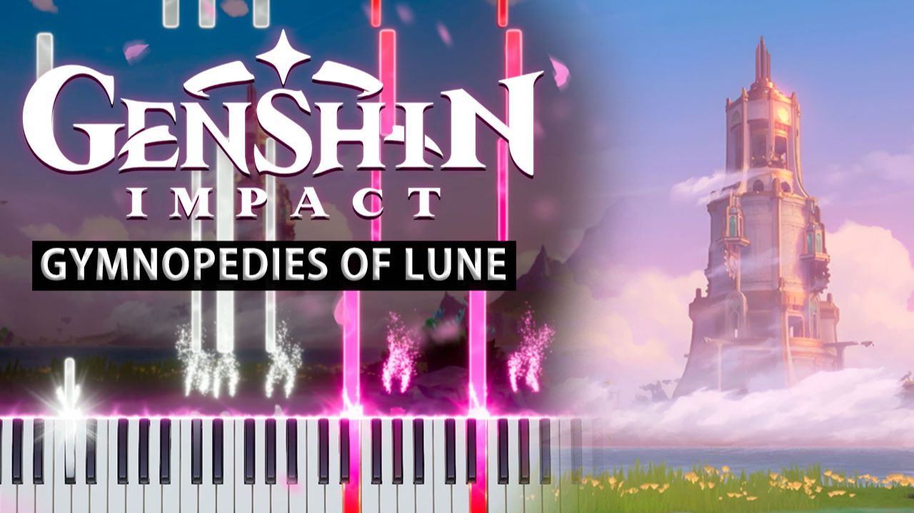 Gymnopedies Of Lune (Genshin Impact) 【 КАВЕР НА ПИАНИНО 】