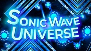 ЛУЧШИЙ СИКВЕЛ SONIC WAVE? | Sonic Wave Universe | Шоукейсы по Geometry Dash