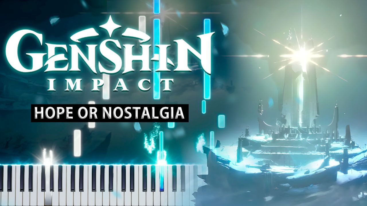 Hope Or Nostalgia (Genshin Impact) 【 КАВЕР НА ПИАНИНО 】