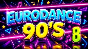 🔥 Best EURODANCE 90s #8 🎶 Полные Оригинальные Видеоклипы | Mega Classics Mix 💿 Чистая Ностальгия