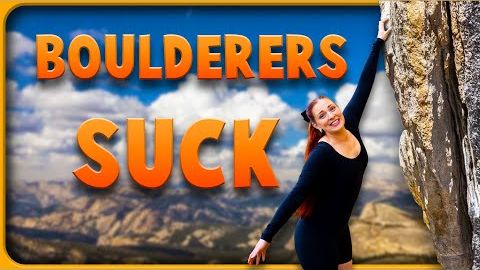 Why I Hate Bouldering
