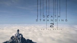 Death Stranding 2: On The Beach No commentary stream S03E10