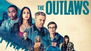 Нарушители - 1 сезон 1 серия (2021) / The Outlaws