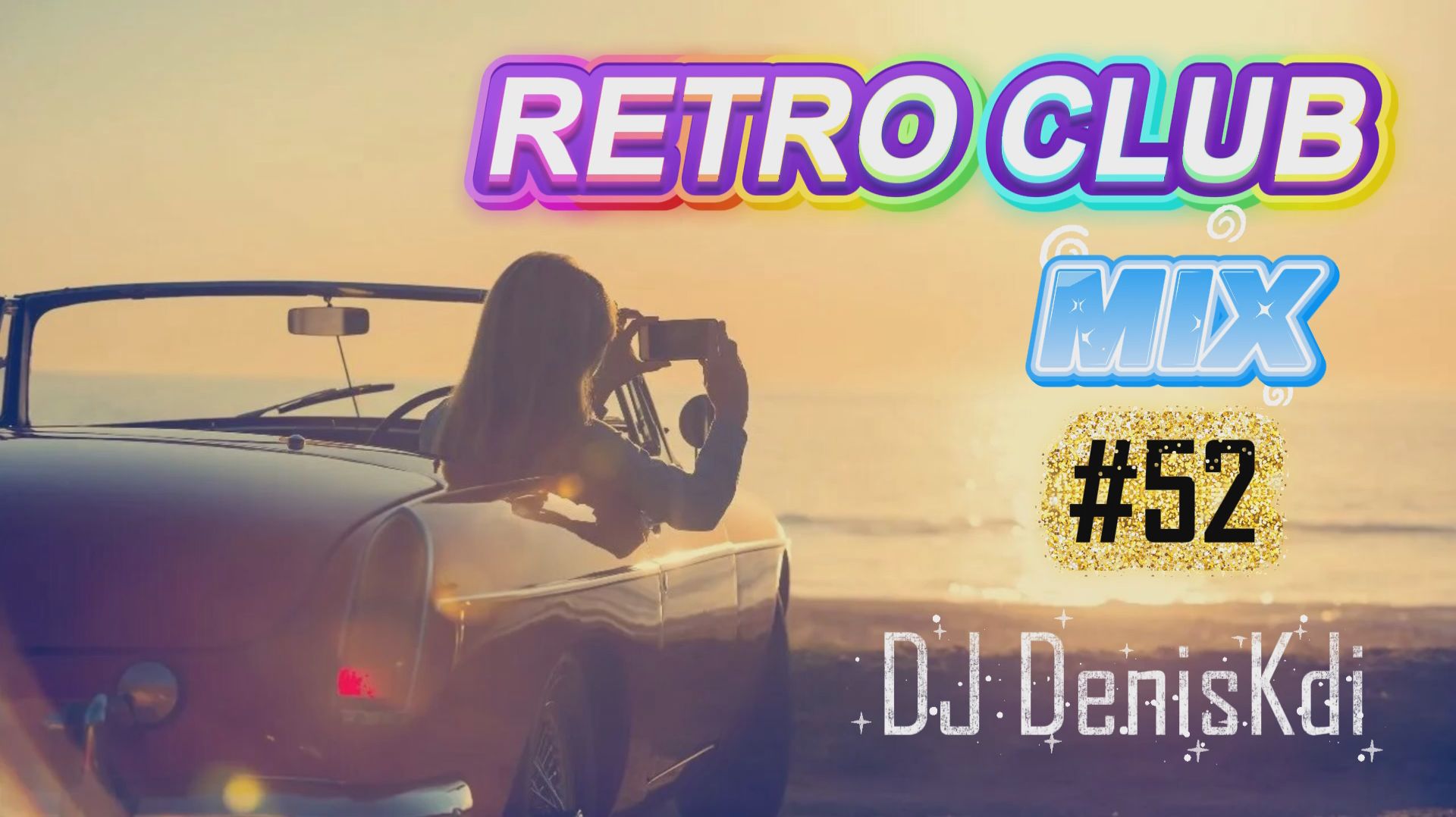 DJ DenisKdi - Retro Club Mix #52