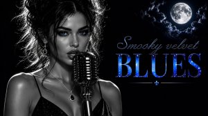 (After Dark Blues Lounge)Elegant Midnight Blues ✨ Female Blues Vocals for Romantic Nights & Smooth