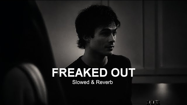 Freaked Out (Slowed + Reverb) | Fat Papi X ProdShushy
