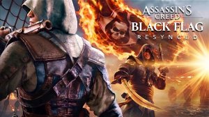 Assassin's Creed Black Flag Resynced № 28 [ ЛЮСЬКИНЫ СТРАДАНИЯ ]