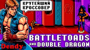 Battletoads and Double Dragon на Dendy | Проходим крутейший кроссовер