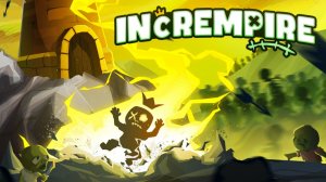 ПОСЛЕДНИЕ УРОВНИ - Incrempire #2