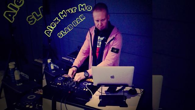 Alex Mur Mo - Music On The World - Live Mix In Slab Bar