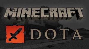 Я ПРЕВРАТИЛ МАЙНКРАФТ В DOTA 2! (MINECRAFT)