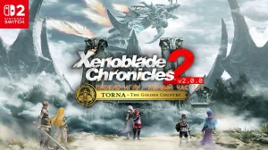 Xenoblade Chronicles 2: Torna – The Golden Country 1/2 #пробуюигру на #nintendoswitch2 #первыйчас