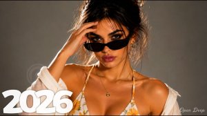 Легендарные Музыкальные Композиции Зарубежные Хиты 2026 Deep House 2026 Лучшие Летние Хиты Онлайн