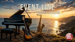 МУЗЫКА,КОТОРАЯ ДАРИТ ПОКОЙ ✮ GOLDEN HORIZON ✮ EVENT LINE ✮ GOLDEN HORIZON ✮ EVENT LINE ✮