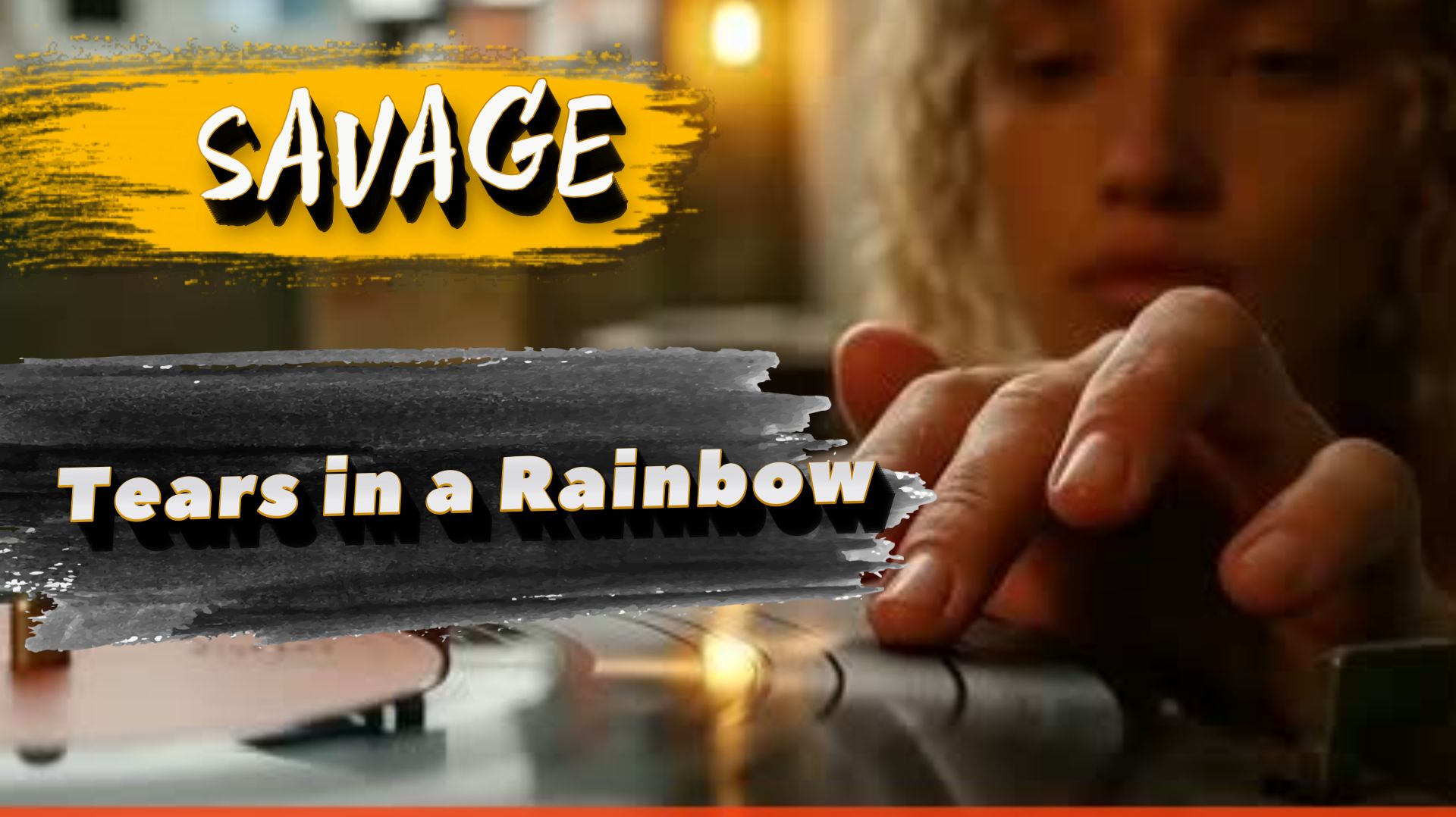 SAVAGE - Tears In A Rainbow
